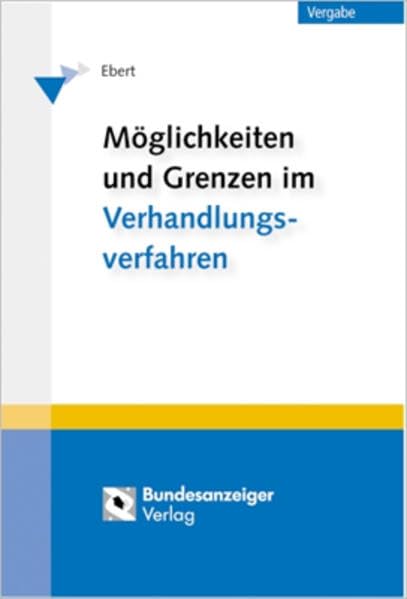 Möglichkeiten und Grenzen im Verhandlungsverfahren Law