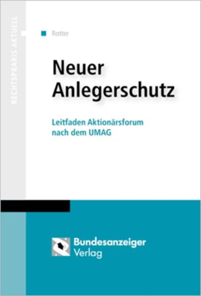 Neuer Anlegerschutz: Leitfaden Aktionärsforum nach dem UMAG Law