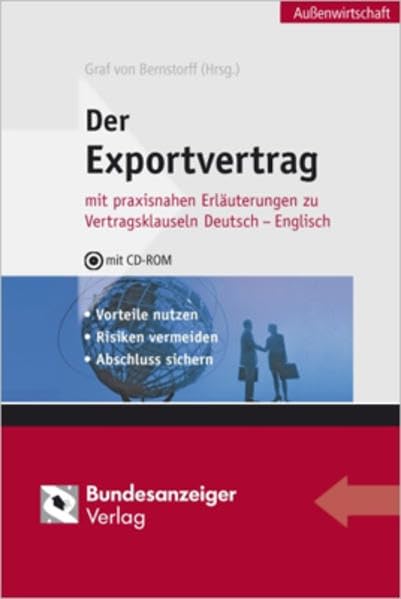Der Exportvertrag: mit praxisnahen Erläuterungen zu Vertragsklauseln Deutsch - Englisch - Vorteile nutzen - Risiken vermeiden - Abschluss sichern Law