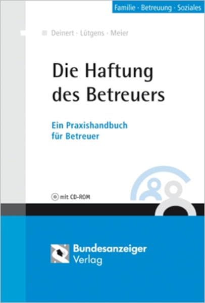 Die Haftung des Betreuers: Ein Praxishandbuch Law