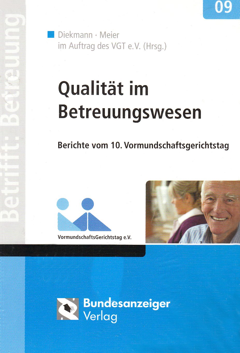Qualität im Betreuungswesen: Berichte vom 10. Vormundschaftsgerichtstag (Betrifft: Betreuung) Law