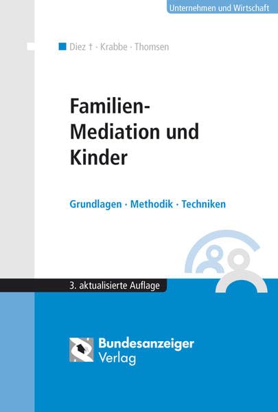 Familien-Mediation und Kinder: Grundlagen - Methodik - Techniken Law