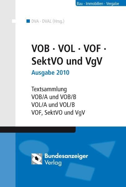 VOB - VOL - VOF - SektVO und VgV Ausgabe 2010: Textsammlung VOB Teile A und B, VOL Teile A und B, VOF, SektVO und VgV Law