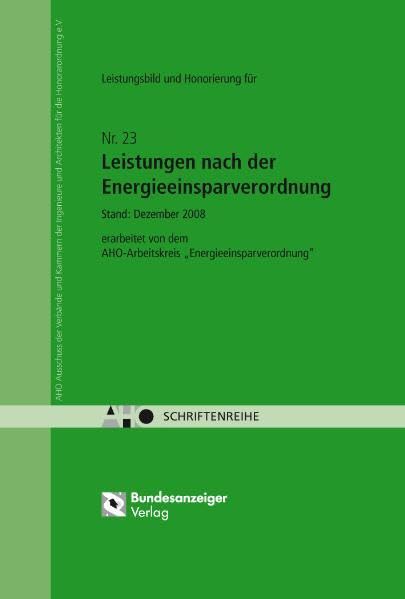 Leistungsbild und Honorierung für Leistungen nach der Energieeinsparverordnung: AHO Heft 23 Law