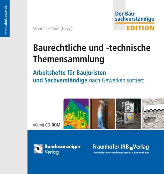Baurechtliche und -technische Themensammlung: Arbeitshefte für Baujuristen und Sachverständige nach Gewerken sortiert: Arbeitshefte für ... HOAI und Hinweisen auf aktuelle DIN-Normen Law