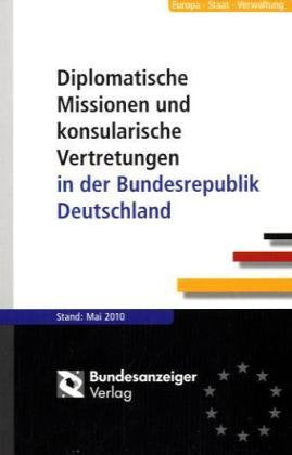 Diplomatische Missionen und konsularische Vertretungen in der Bundesrepublik Deutschland Law