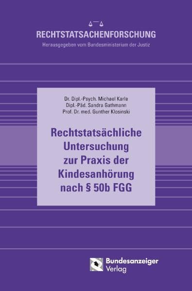 Rechtstatsächliche Untersuchung zur Praxis der Kindesanhörung nach § 50b FGG Law