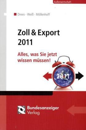 Zoll & Export 2011: Alles, was Sie jetzt wissen müssen! Law