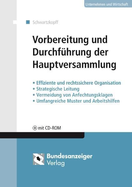 Vorbereitung und Durchführung der Hauptversammlung: Effiziente und rechtssichere Organisation - Strategische Leitung - Ausführlicher Versammlungsleitfaden und weitere Arbeitshilfen Law