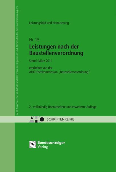 Leistungsbild und Honorierung - Leistungen nach der Baustellenverordnung: AHO Heft 15 (Schriftenreihe des AHO) Law