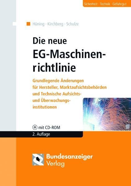 Die neue EG-Maschinenrichtlinie: Darstellung der Änderungen - Antworten und Lösungen für die Praxis Law