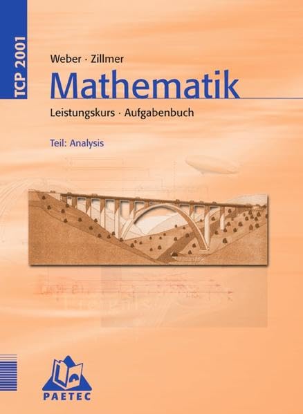 Theoria Cum Praxi 2001: TCP 2001, Mathematik Leistungskurs, Teil: Analysis Study Guides