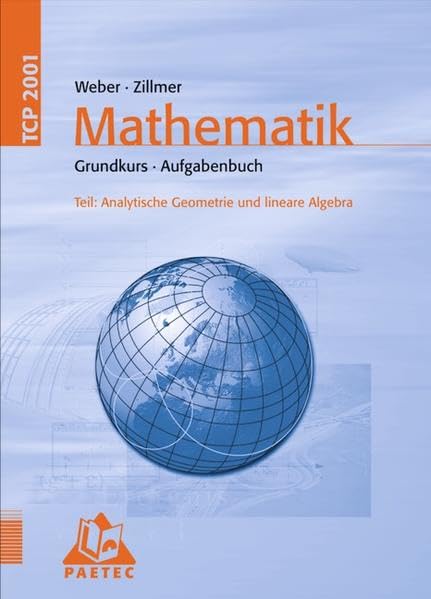 Theoria Cum Praxi 2001: 11.-13. Schuljahr - Grundkurs - Analytische Geometrie und lineare Algebra: Aufgabenbuch Study Guides