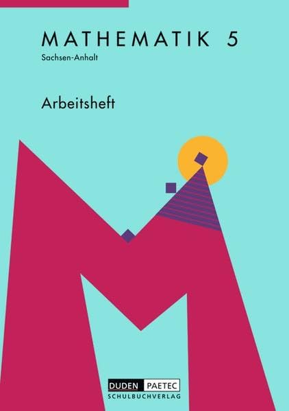 Duden Mathematik - Sekundarstufe I - Sachsen-Anhalt / 5. Schuljahr - Arbeitsheft Study Guides