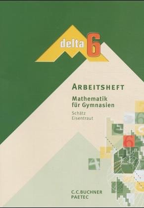 delta Mathematik - Gymnasium Bayern: 6. Schuljahr - Arbeitsheft Study Guides