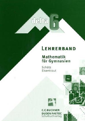 Lehrerband Mathematik für Gymnasien delta 6 Bayern Education & Training