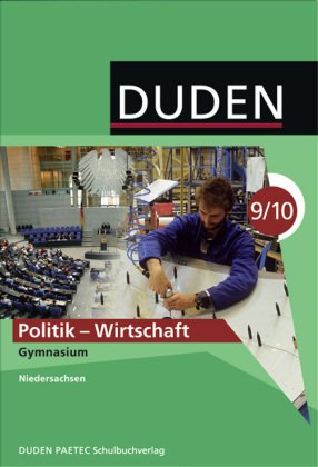 Duden Politik/Wirtschaft - Gymnasium Niedersachsen: 9./10. Schuljahr - Schülerbuch: Lehrbuch Study Guides