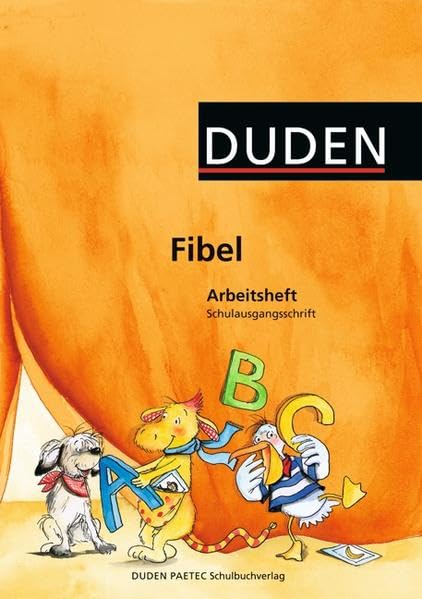 Duden Fibel - Alle Bundesländer (außer Bayern): Arbeitsheft Schulausgangsschrift: Mit Lernstandserhebungen "Spitze in Deutsch" Study Guides