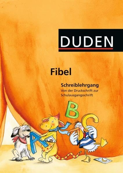Duden Fibel. Schreiblehrgang. Von der Druckschrift zur Schulausgangsschrift book