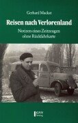 Reisen nach Verlorenland: Notizen eines Zeitzeugen ohne Rückfahrkarte Politics & Society