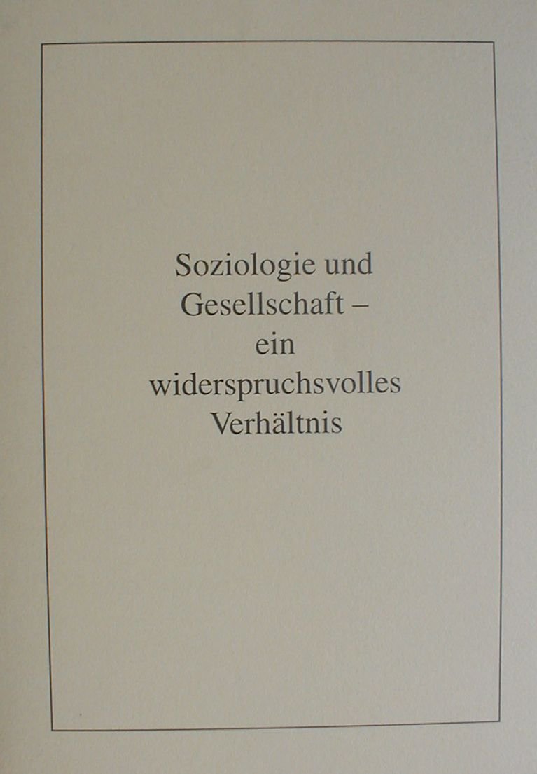 Soziologie und Gesellschaft - ein widerspruchsvolles Verhältnis Books