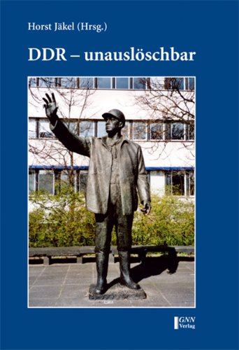 DDR - unauslöschbar German history