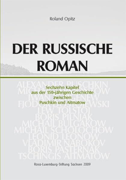 Der russische Roman: Sechzehn Kapitel aus der 150-jährigen Geschichte zwischen Puschkin und Aitmatow Film, Art & Culture
