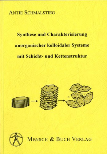 Synthese und Charakterisierung anorganischer kolloidaler Systeme mit Schicht- und Kettenstruktur Books
