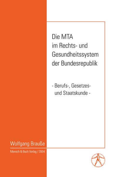 Die MTA im Rechts- und Gesundheitssystem der Bundesrepublik: Berufs-, Gesetzes-, und Staatskunde Medicine
