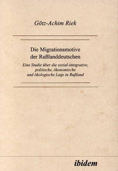 Die Migrationsmotive der Rußlanddeutschen. Eine Studie über die sozial-integrative, politische, ökonomische und ökologische Lage in Rußland.: Eine ... ökonomische und ökologische Lage in Russland Law