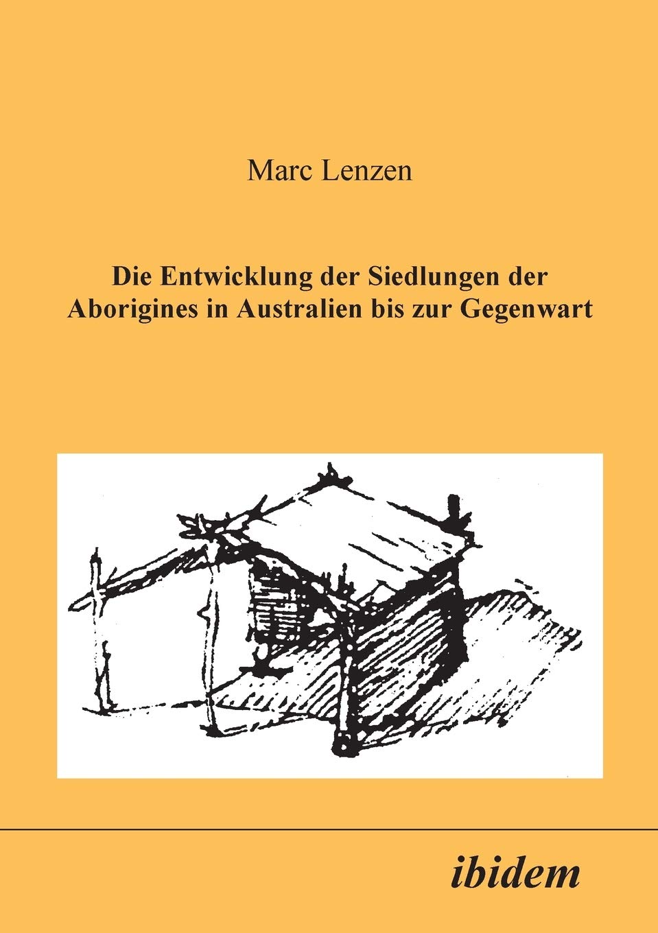 Die Entwicklung der Siedlungen der Aborigines in Australien bis zur Gegenwart Law