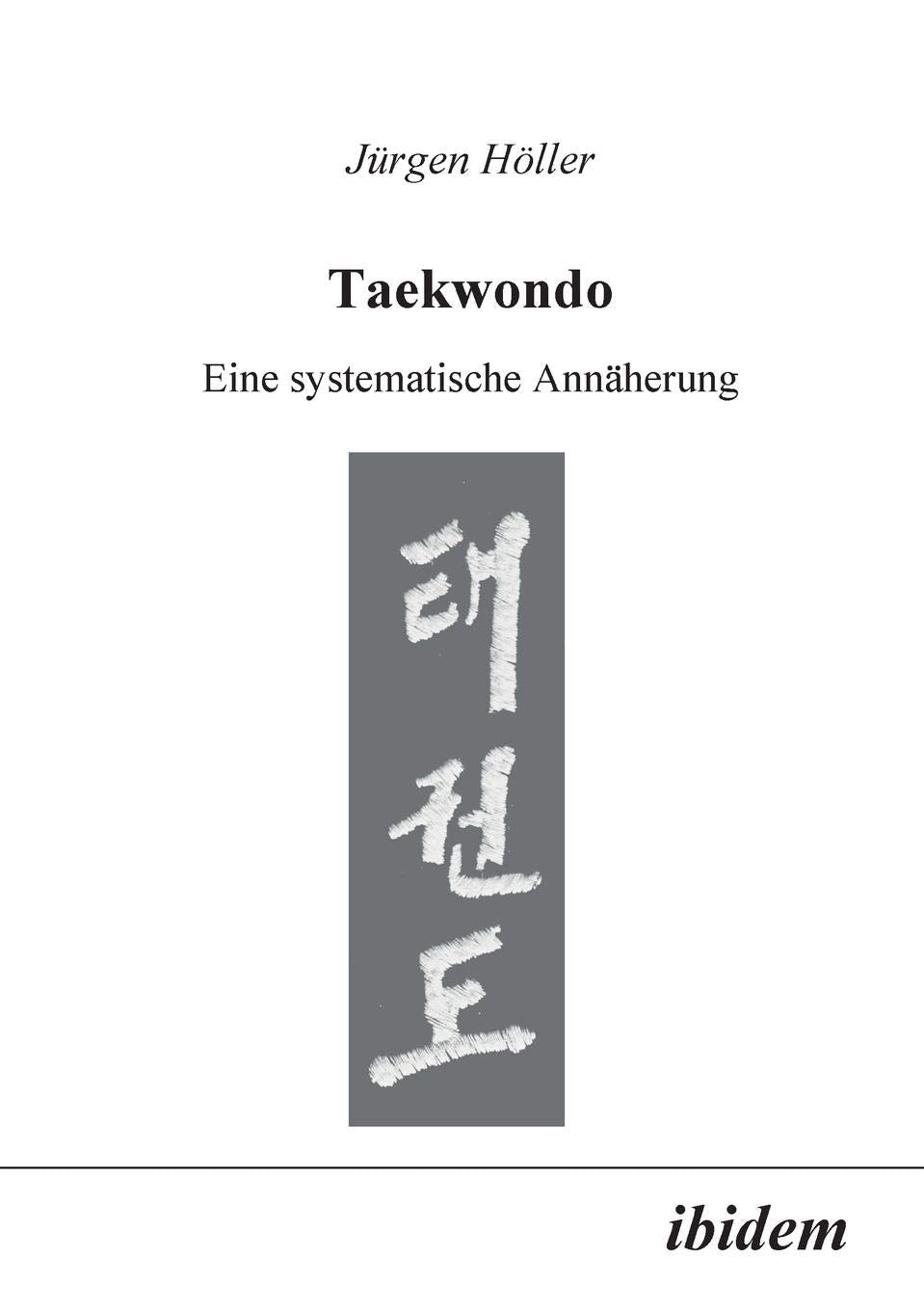 Taekwondo. Eine systematische Annäherung Leisure & Fun