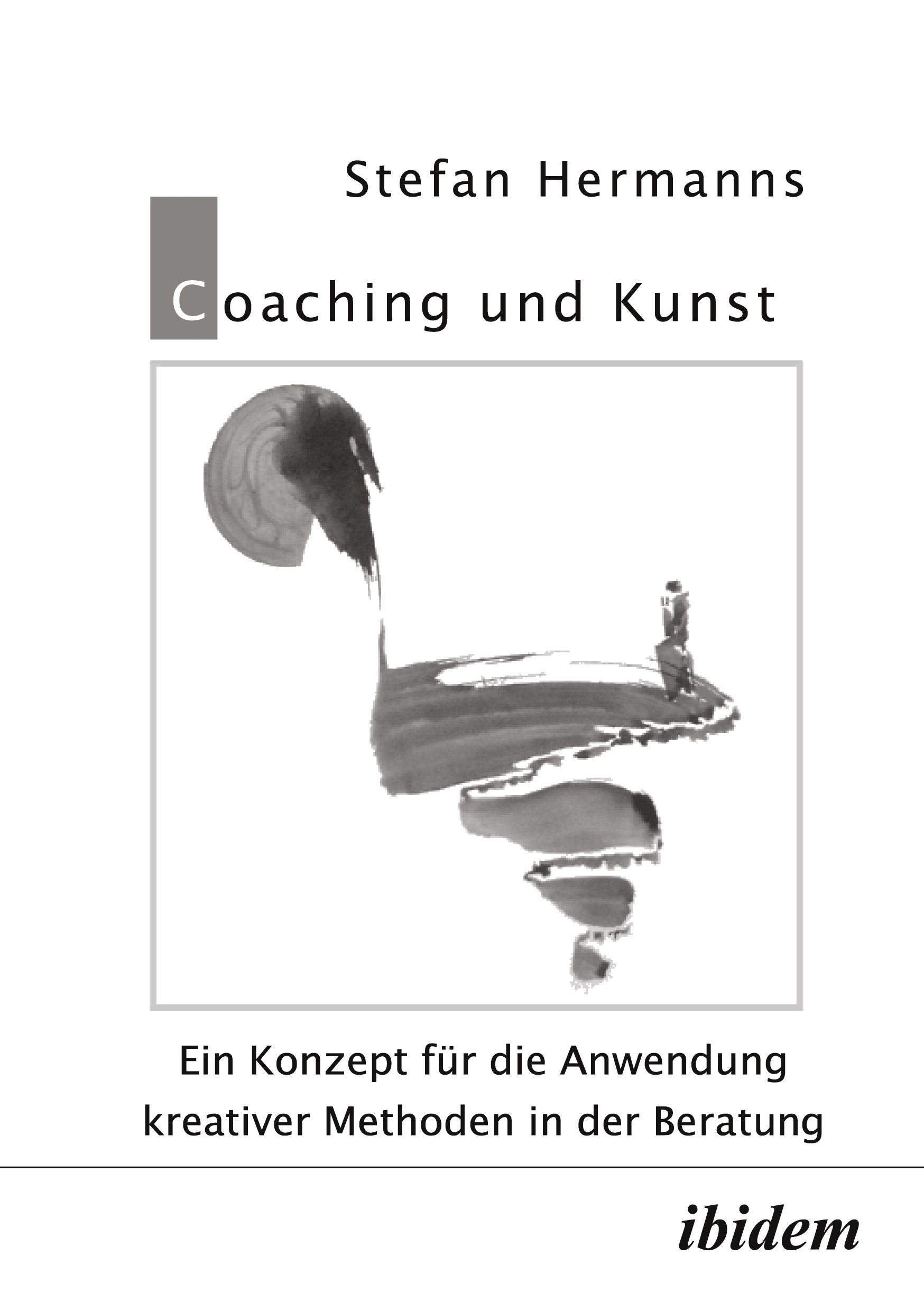 Coaching und Kunst. Ein Konzept für die Anwendung kreativer Methoden in der Beratung Law