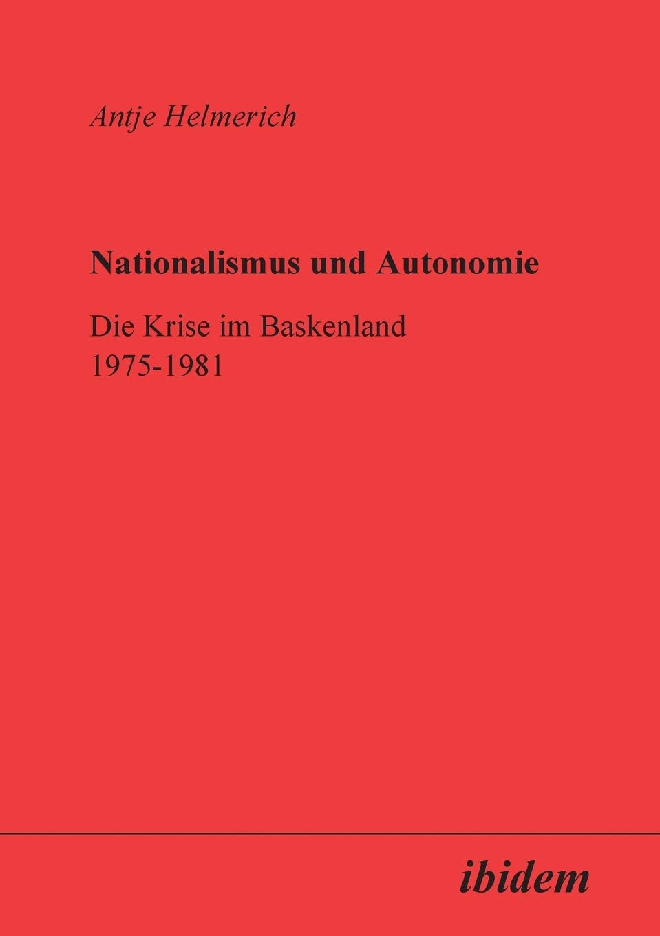 Nationalismus und Autonomie. Die Krise im Baskenland 1975-1981 Law