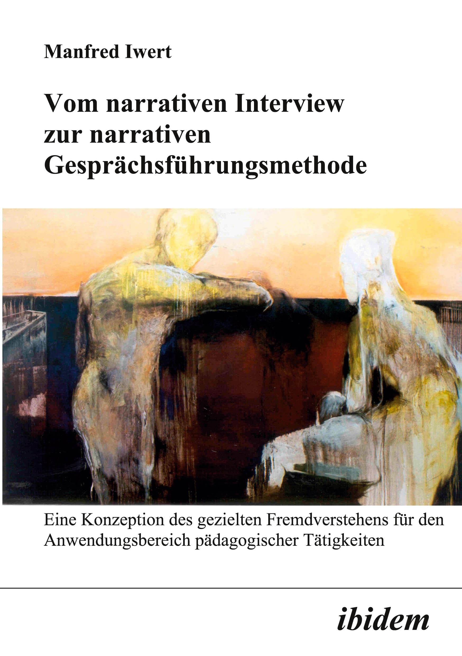 Vom narrativen Interview zur narrativen Gesprächsführungsmethode book