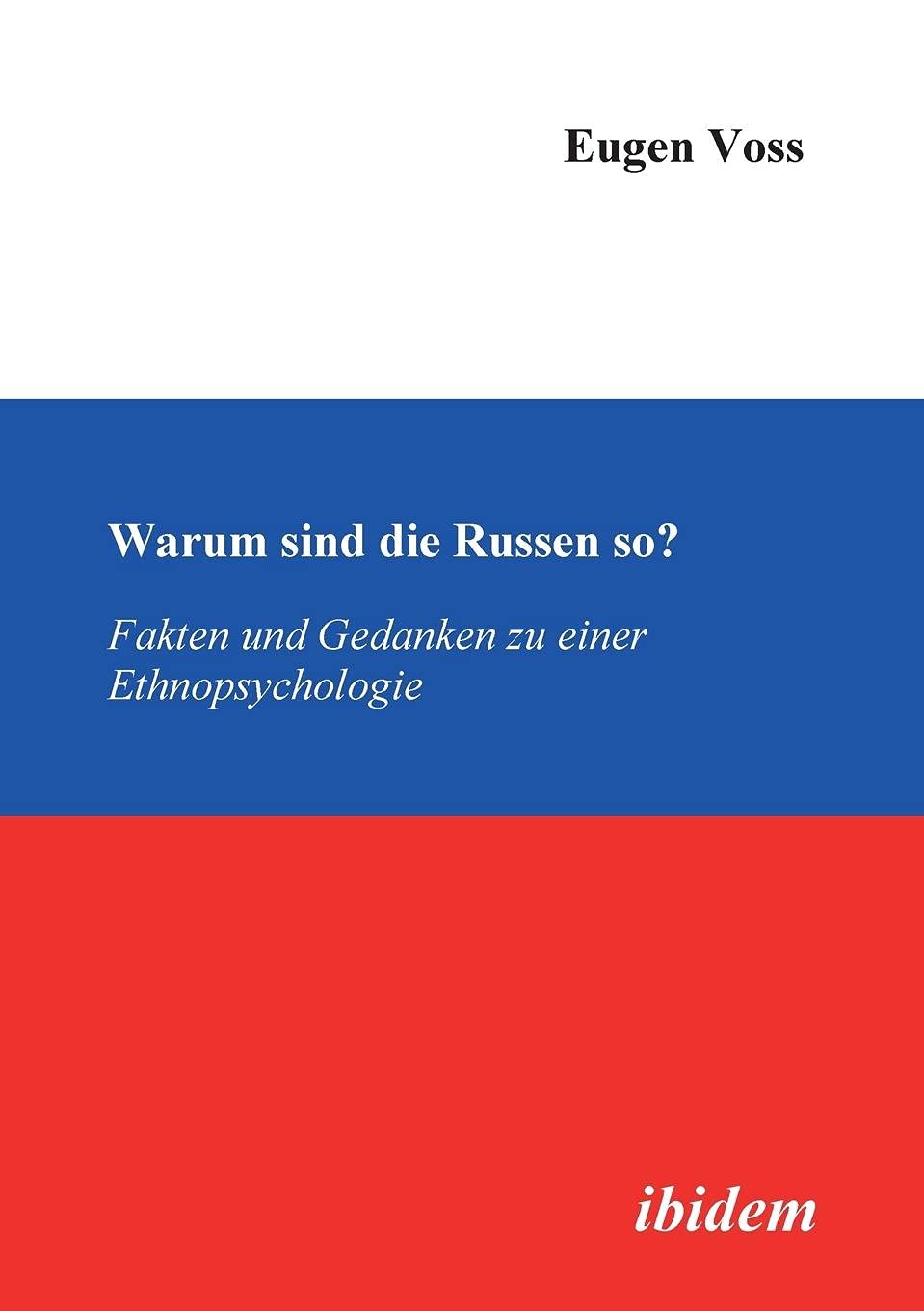 Warum sind die Russen so?. Fakten und Gedanken zu einer Ethnopsychologie book