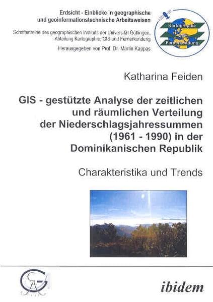 GIS - gestützte Analyse der zeitlichen und räumlichen Verteilung der Niederschlagsjahressummen (1961 - 1990) in der Dominikanischen Republik: ... Kartographie, GIS und Fernerkundung) Geology & Geography