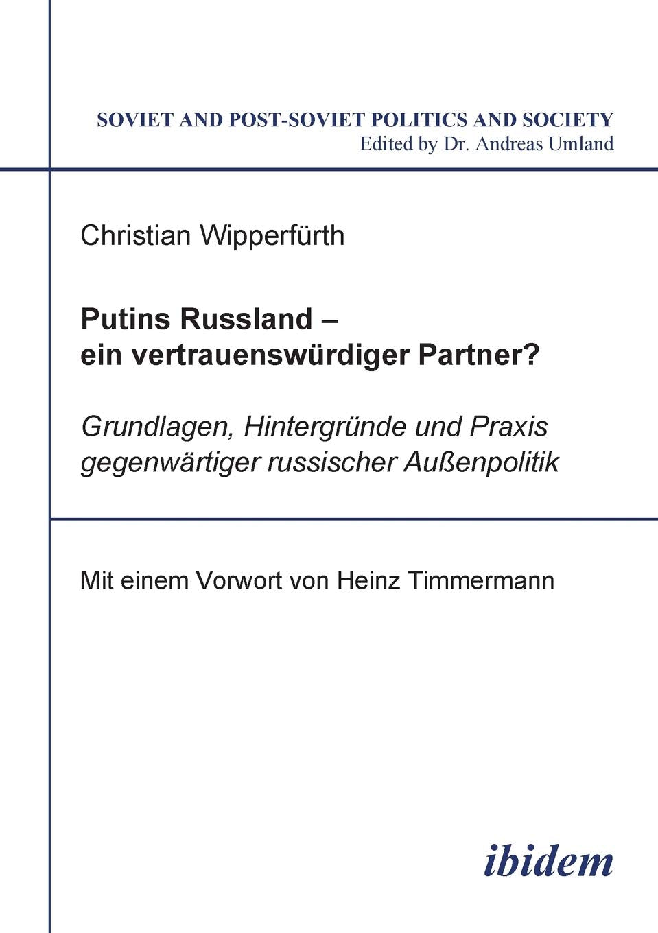 Putins Russland - ein vertrauenswürdiger Partner?. Grundlagen, Hintergründe und Praxis gegenwärtiger russischer Aussenpolitik Law