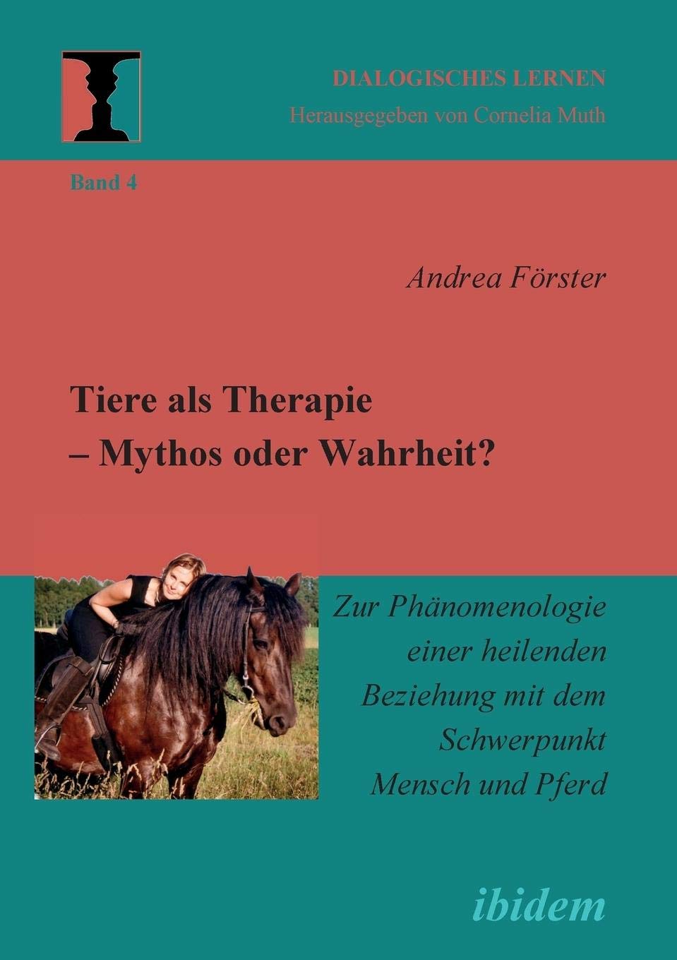 Tiere als Therapie - Mythos oder Wahrheit?. Zur Phänomenologie einer heilenden Beziehung mit dem Schwerpunkt Mensch und Pferd book
