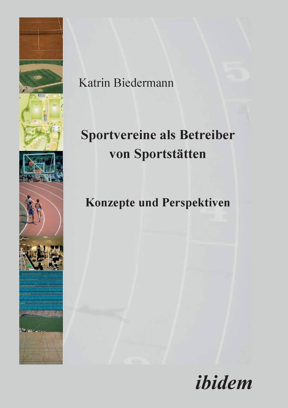 Sportvereine als Betreiber von Sportstätten: Konzepte Und Perspektiven Law