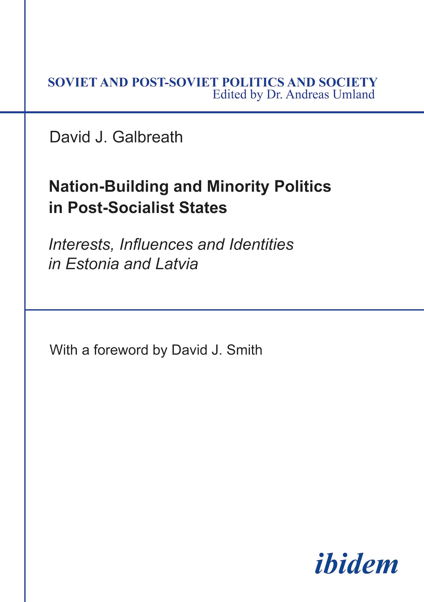 Nation-Building and Minority Politics in Post-Socialist States: Interests, Influences and Identities in Estonia and Latvia: Interests, Influence and Identities in Estonia and Latvia Law