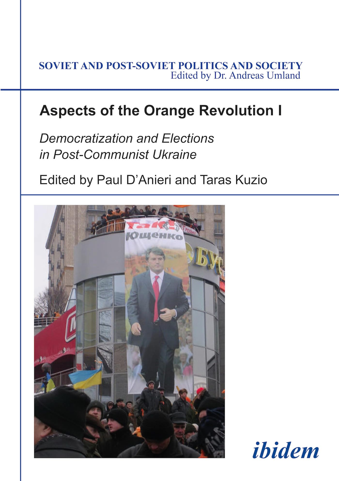 Aspects of the Orange Revolution I: Democratization and Elections in Post-Communist Ukraine (Soviet and Post-Soviet Politics and Society 63) Law
