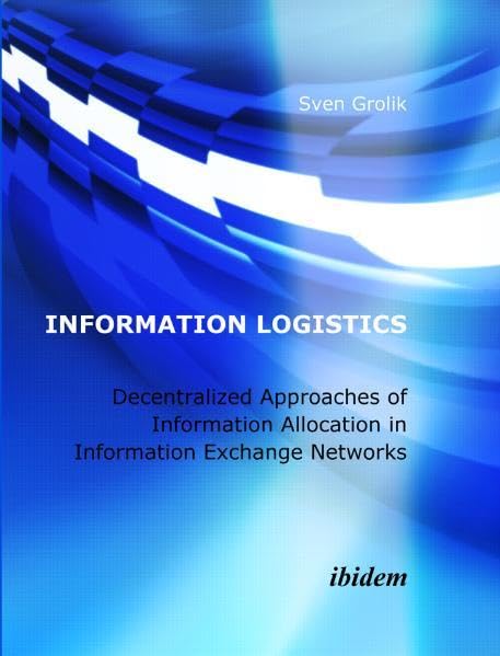 Information Logistics. Decentralized Approaches of Information Allocation in Information Exchange Networks Law