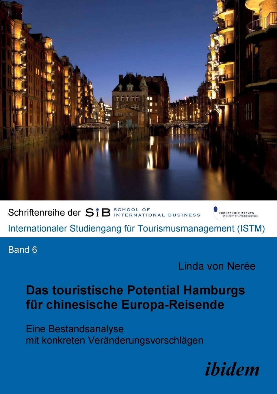 Das touristische Potential Hamburgs für chinesische Europa-Reisende. Eine Bestandsanalyse mit konkreten Veränderungsvorschlägen Law