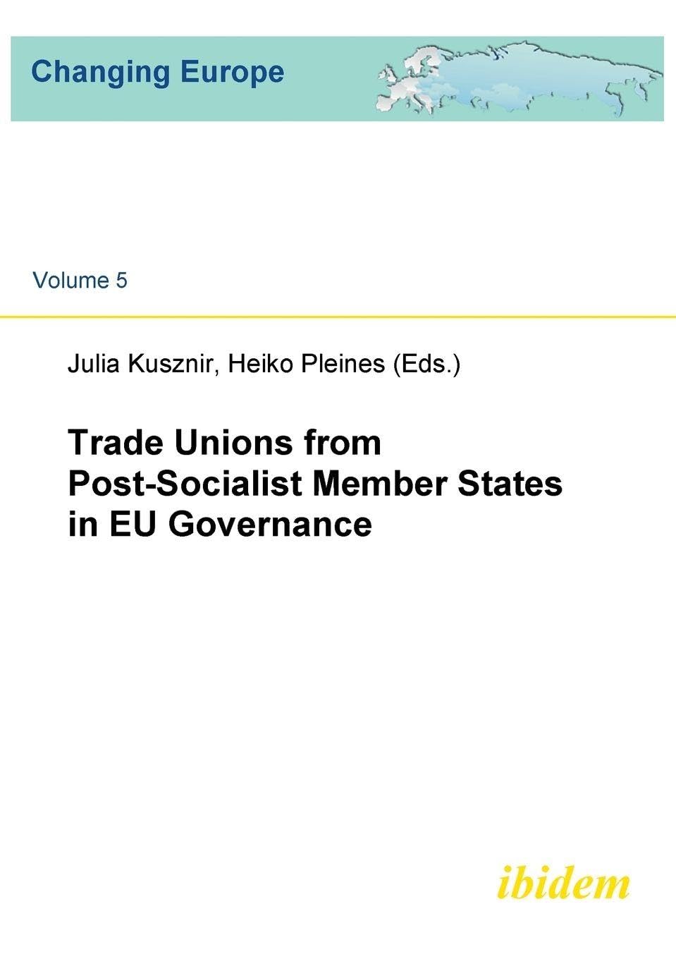 Trade Unions from Post-Socialist Member States in EU Governance. Law
