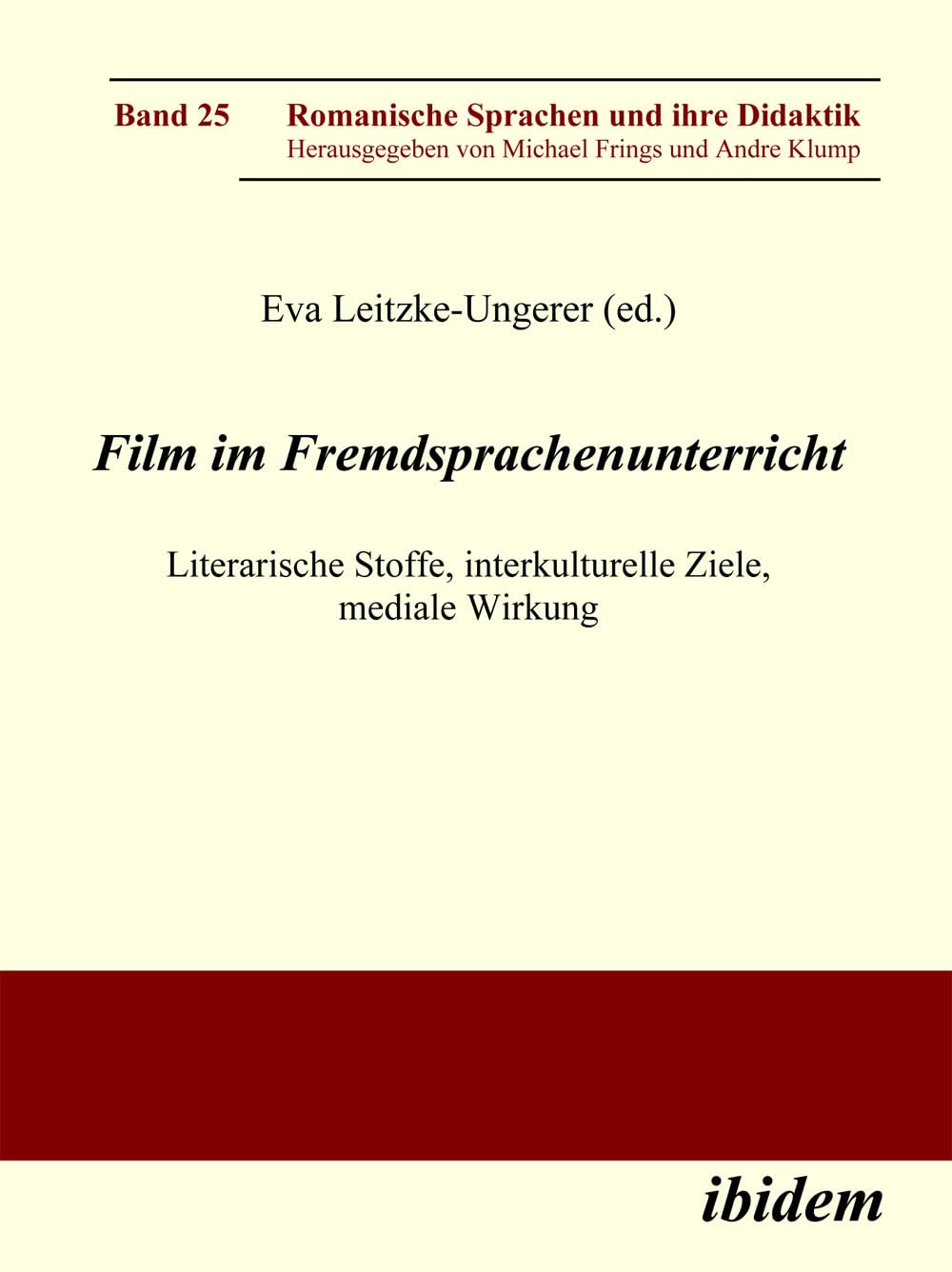 Film im Fremdsprachenunterricht. Literarische Stoffe, interkulturelle Ziele, mediale Wirkung Media & Communication
