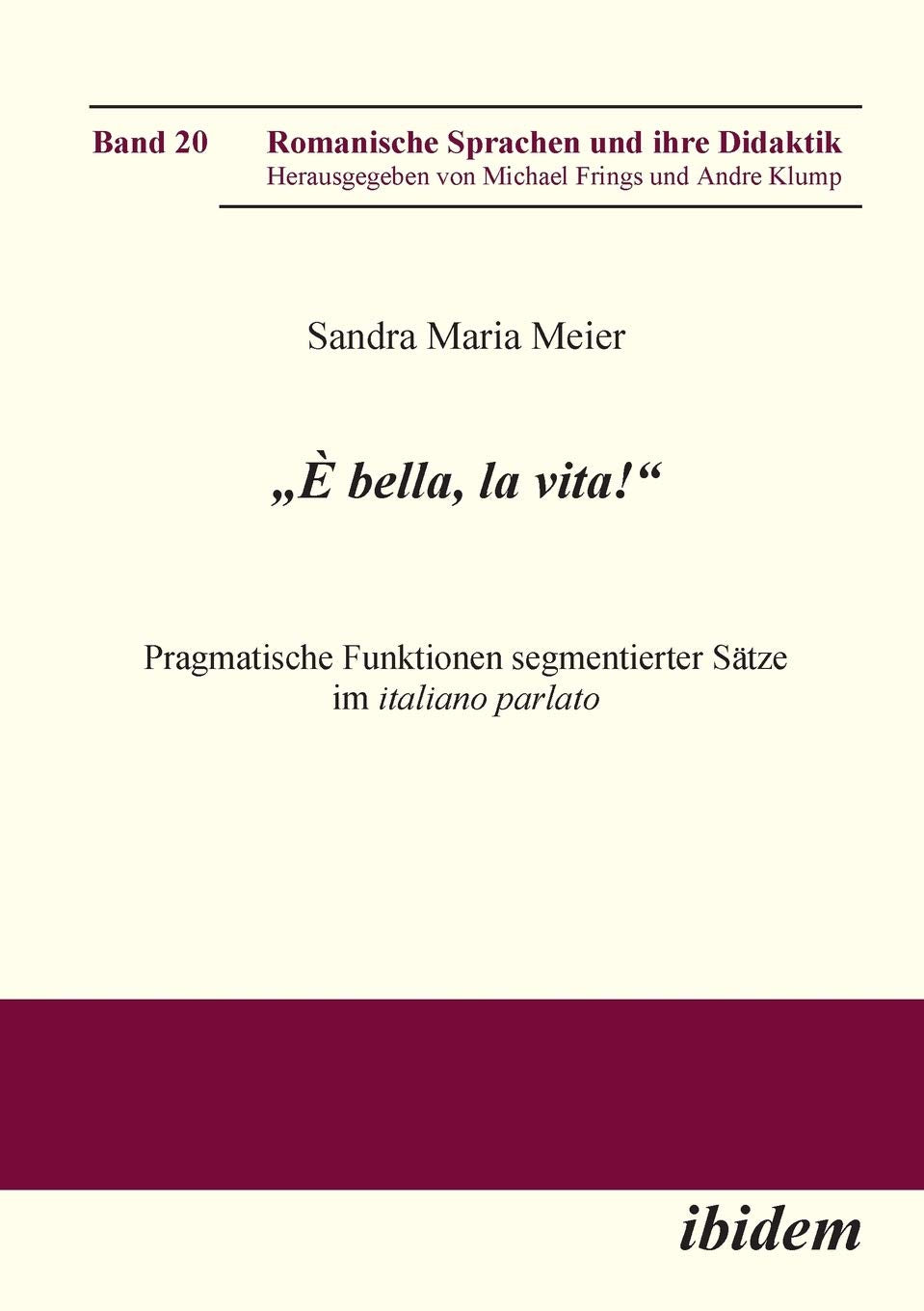 "È bella, la vita!" Pragmatische Funktionen segmentierter Sätze im italiano parlato. Contemporary literature