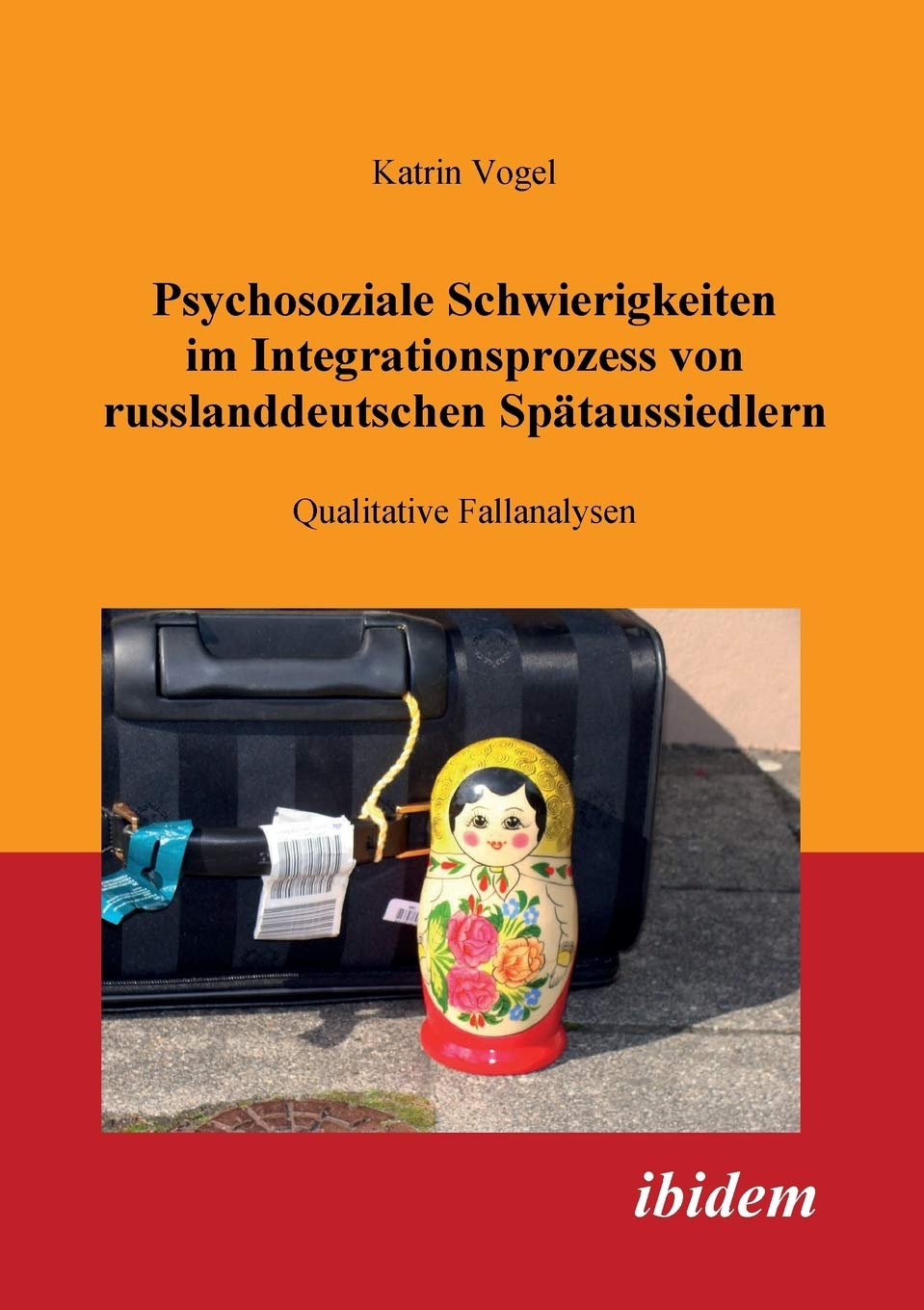 Psychosoziale Schwierigkeiten im Integrationsprozess von russlanddeutschen Spätaussiedlern. Qualitative Fallanalysen Law