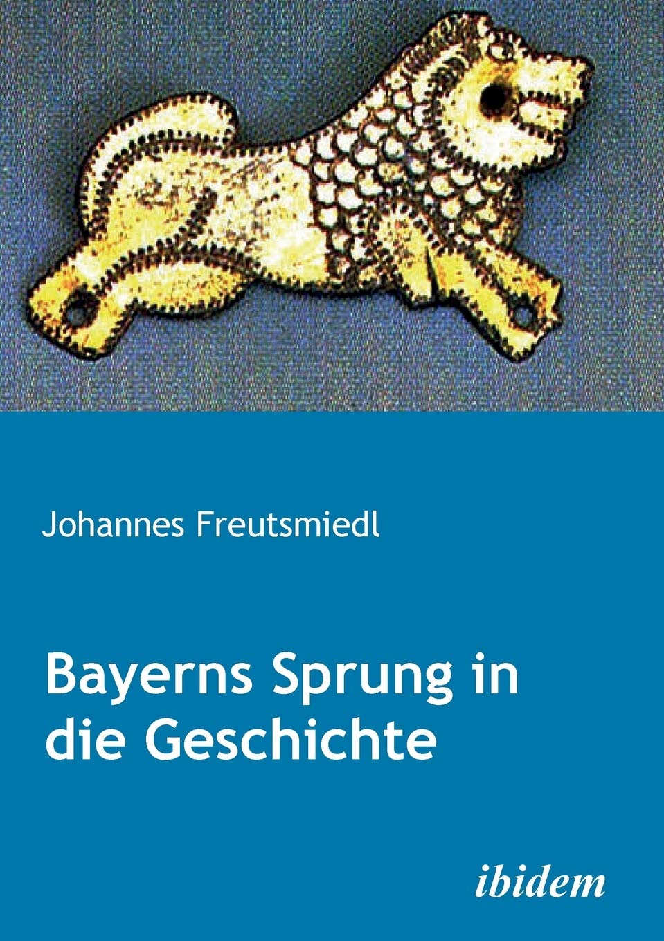Bayerns Sprung in die Geschichte Politics & History