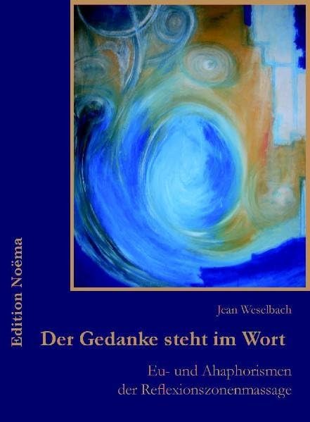Der Gedanke steht im Wort: Eu- Und Ahaphorismen Der Reflexionszonenmassage Humour & Satire
